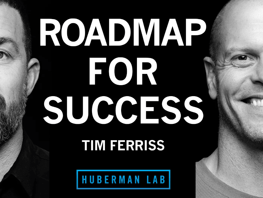 Huberman Lab x Tim Ferriss: A Roadmap for Success - airestech